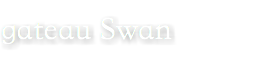 gateau Swan